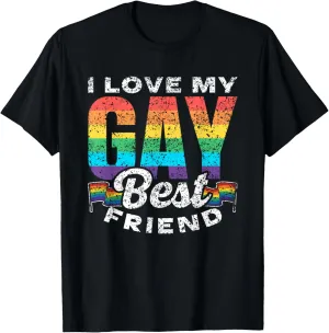 I Love My Gay Best Friend Rainbow Pride Proud Lgbtq T-Shirt