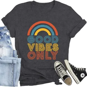 Positive Vibe Quote Shirts Women Vintage Rainbow Good Vibe Only T-Shirt Casual Inspirational Tee Tops